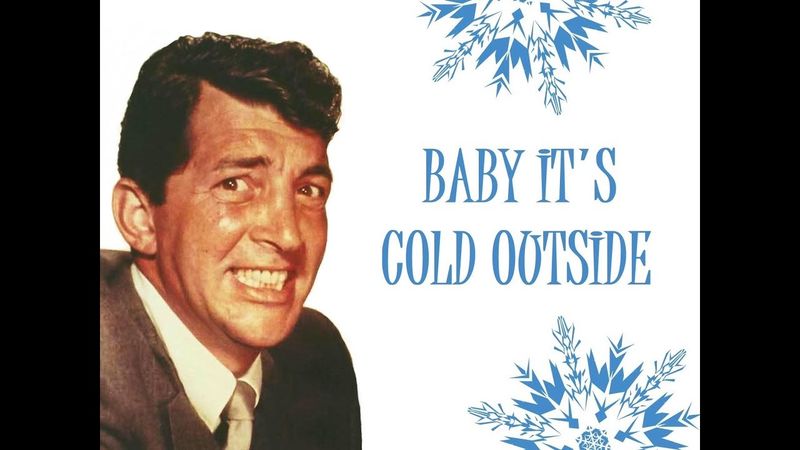 Baby, It's Cold Outside