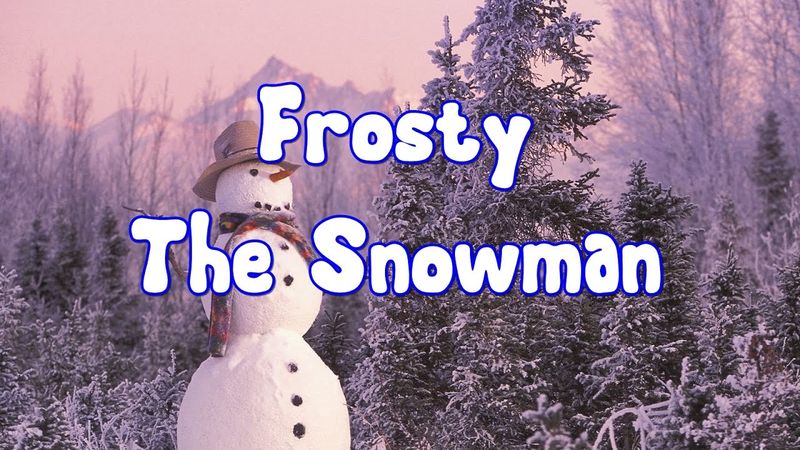 Frosty the Snowman