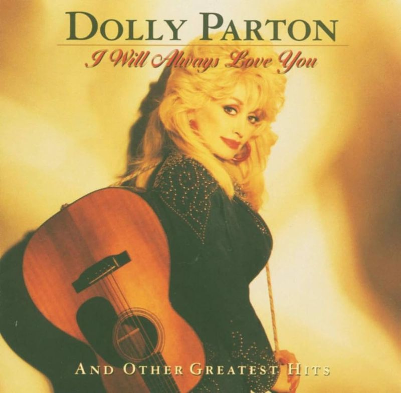 “I Will Always Love You” by Dolly Parton