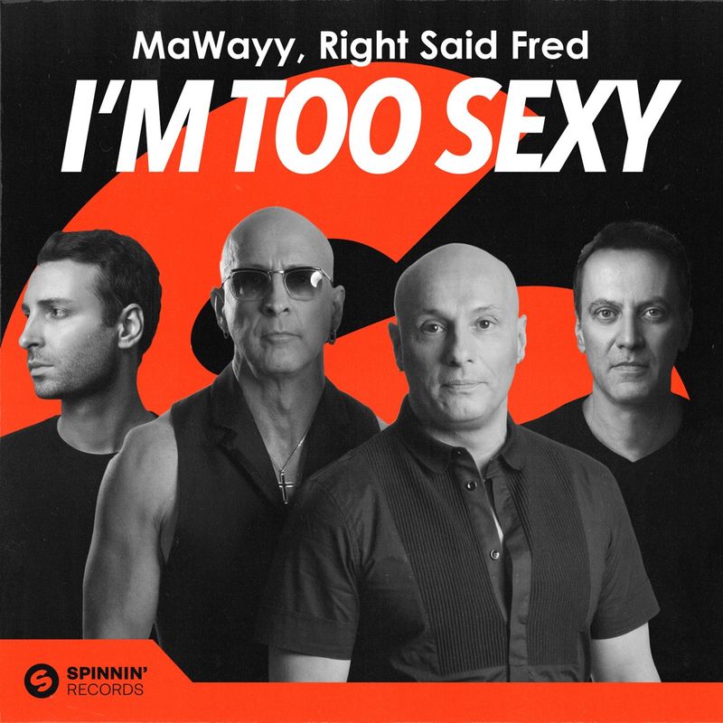 “I’m Too Sexy” by Right Said Fred