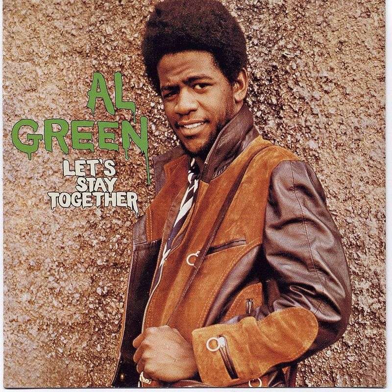 “Let’s Stay Together” by Al Green