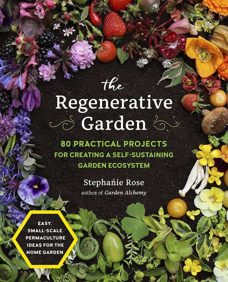 The Regenerative Garden by Stephanie Rose