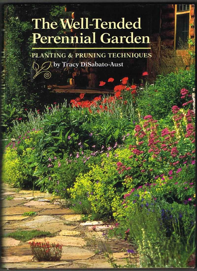 The Well-Tended Perennial Garden by Tracy DiSabato-Aust